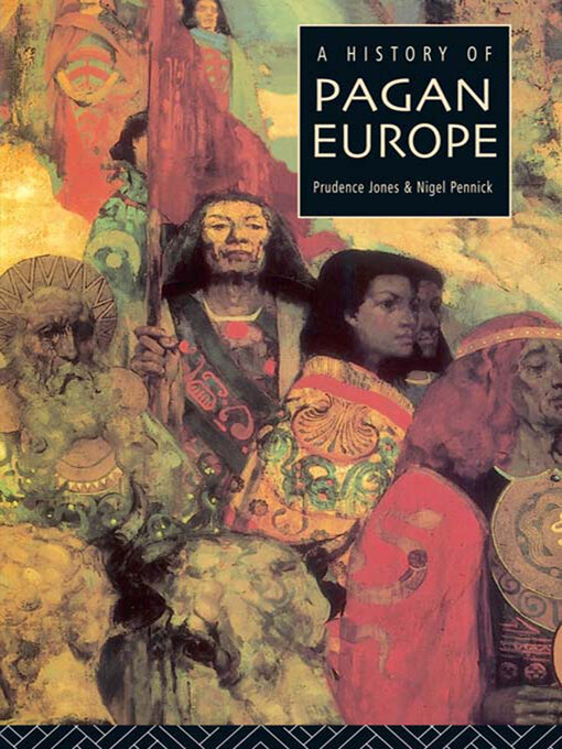 Title details for A History of Pagan Europe by Prudence Jones - Available